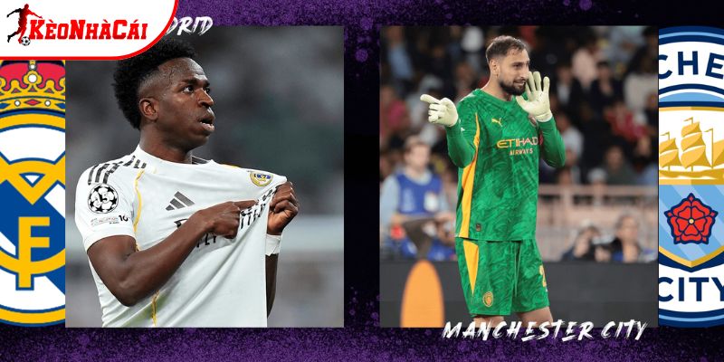 Man City vs Real Madrid có sự tương phản